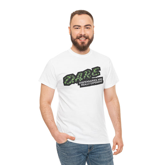 Parody Cannabis Tee — “Dispensaries Are Really Expensive” Graphic T-Shirt