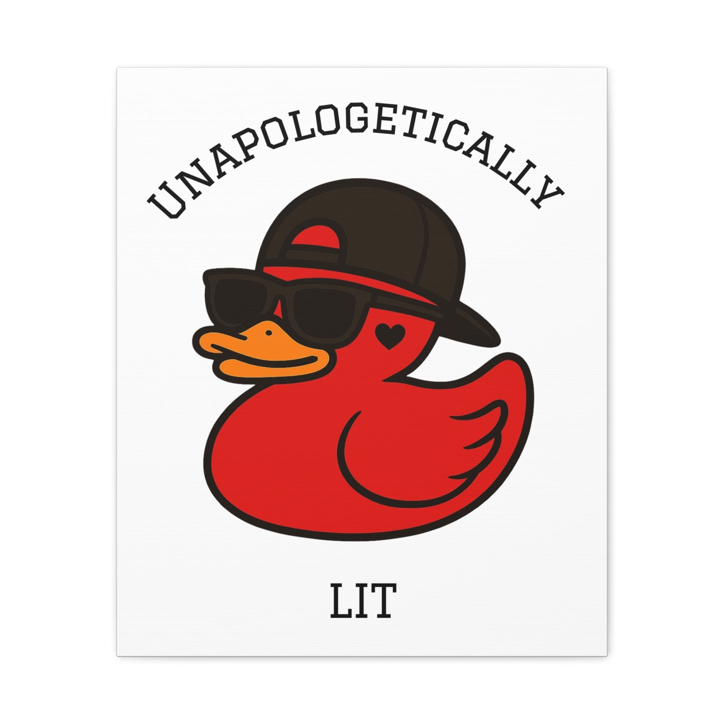Danky PhuckIt Duck — “Unapologetically Lit” Canvas Print